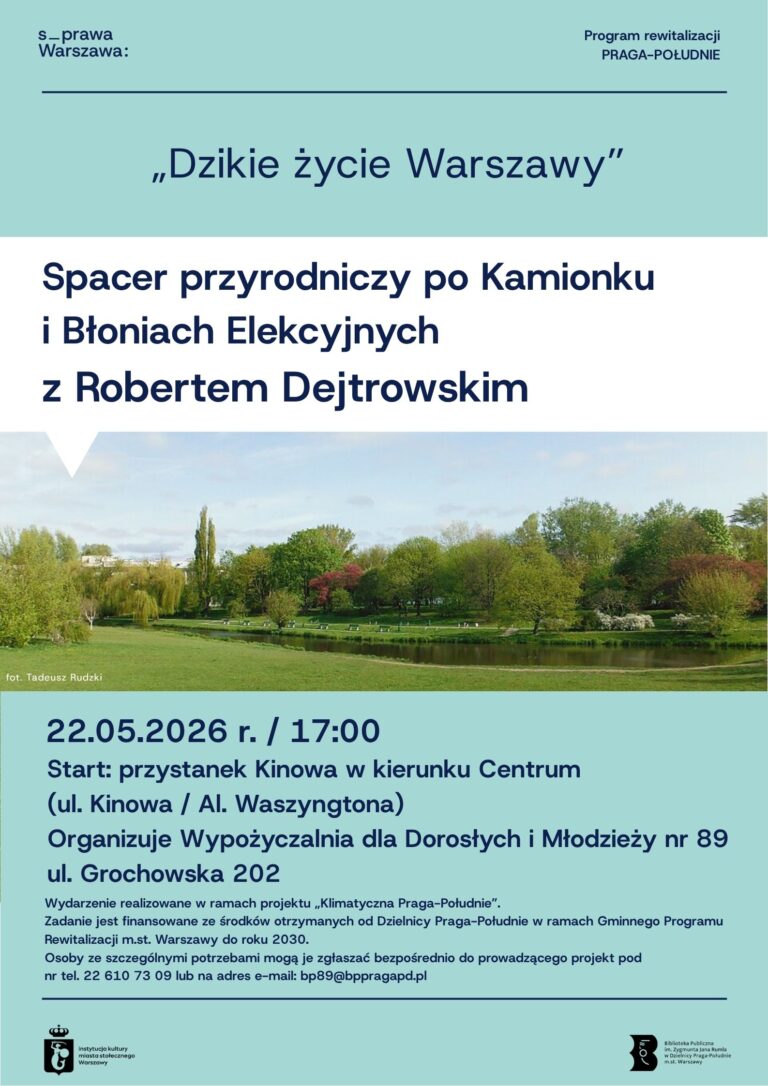 Spacer przyrodniczy po Kamionku i Błoniach Elekcyjnych z Robertem Dejtrowskim
